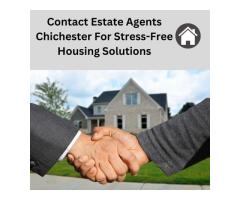 Contact Estate Agents Chichester For Stress-Free Housing Solutions