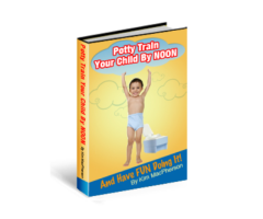 Your child will be potty-trained by NOON TOMORROW! 