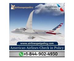 What is the policy of the American Airlines Check in process?