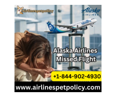 What do if you miss a flight in Alaska? 
