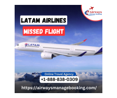 What Happens If I Miss My LATAM Airlines Flight?
