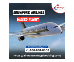 What Happens If I Miss My Singapore Airlines Flight?