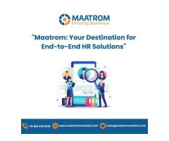  MAATROM: YOUR DESTINATION FOR END-TO-END HR SOLUTIONS 