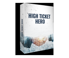 High Ticket Hero - High Ticket Affiliate Marketing