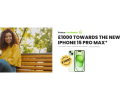 Get £1000 Toward iPhone 15 Pro Max!