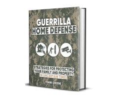 How to Safeguarding our Family in an Era of Uncertainty - Guerrilla Home Defense!