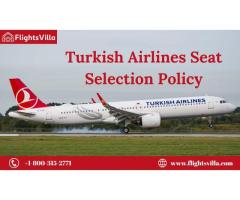 What is the Turkish Airlines Seat Selection Policy