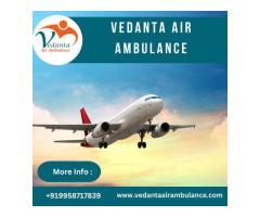 With Excellent Medical Amenities Use Vedanta Air Ambulance from Kolkata