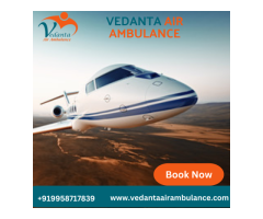 Avail of World-class Vedanta Air Ambulance Service in Bangalore with Top-level Medical Care