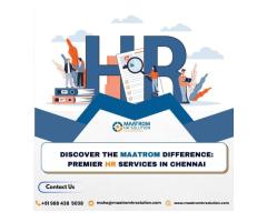 Discover the Maatrom Difference: Premier HR Services in Chennai