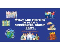 What are the tips to plan a successful group trip?