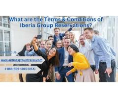 What are the Terms & Conditions of Iberia Group Reservations?